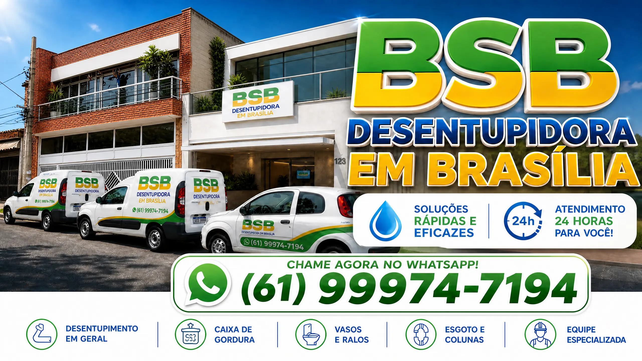 Banner da BSB Desentupidora em Brasília mostrando uma van de atendimento, telefone WhatsApp (61) 99974-7194, selo de atendimento 24 horas e lista de serviços como desentupimento de esgoto, caixas de gordura e ralos.